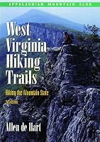 West Virginia Hiking Trails, 2nd: Hiking the Mountain State