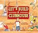 Let's Build a Clubhouse