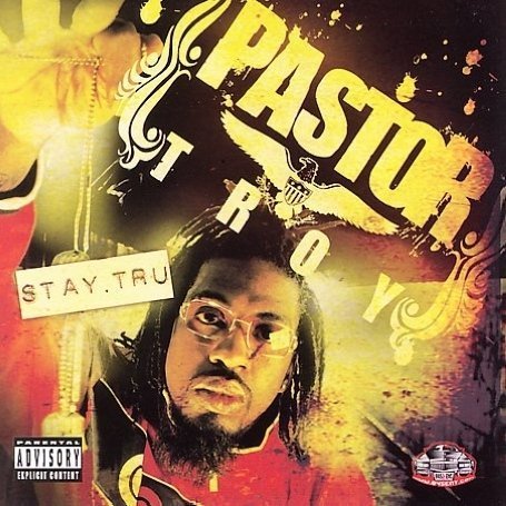 Pastor Troy - Stay Tru - Zortam Music