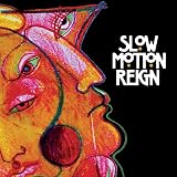 Slow Motion Reign