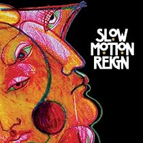 Slow Motion Reign