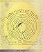 Labyrinth of Birth: Creating a Map, Meditations and Rituals for Your Childbearing Year