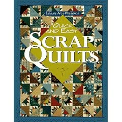 Quick and Easy Scrap Quilts