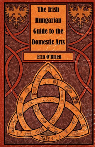 the irish hungarian guide to the domestic arts