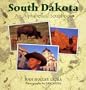 South Dakota: An Alphabetical Scrapbook