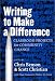 Books : Writing to Make a Difference: Classroom Projects for Community Change (Practitioner Inquiry, 20)