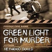 Green Light for Murder | [Heywood Gould]