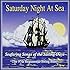 Saturday Night at Sea: Seafaring Songs of the Sailing Days