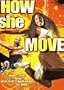 How She Move