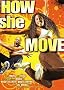 How She Move How She Move