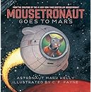 Mousetronaut Goes to Mars (Paula Wiseman Books)