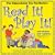 Read It! Play It! with Babies and Toddlers