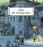 J&ouml;rgi, der Drachent&ouml;ter - Ein Bilderbuch f&uuml;r Kinder und Erwachsene - Gerhard Haderer, Leo Lukas