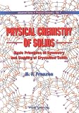 Physical Chemistry of Solid: Basic Principles of Symmetry and Steability of Crystalline Solids (Advanced Series in Physical Chemistry, Vol 1)