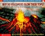 Why Do Volcanoes Blow Their Tops?: Questions and Answers about Volcanoes and Earthquakes (Scholastic Question & Answer)