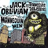 Jack Oblivian And The Tennessee Tearjerkers / Mannequin Men - Split 7" Vinyl, Scion A/V, 2010)