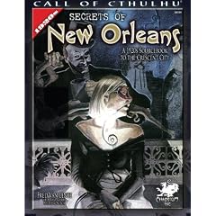 Secrets of New Orleans: A 1920s Sourcebook to the Crescent City (Call of Cthulhu Roleplaying)