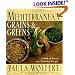 Mediterranean Grains and Greens: A Book of Savory, Sun-Drenched Recipes
