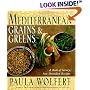 Mediterranean Grains and Greens: A Book of Savory, Sun-Drenched Recipes