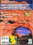 Woodall's Frontier West/Great Plains & Mountain Region Campground Guide, 2005: The Active RVer's Guide to RV Parks, Service Centers & Atrractions (Woodall's ... Plains & Mountain Region Campground Guide)