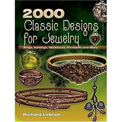 2000 Classic Designs for Jewelry: Rings, Earrings, Necklaces, Pendants and More