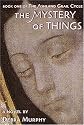 The Mystery of Things (The Ashland Grail Cycle)