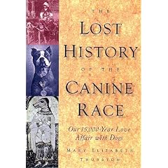 The Lost History of the Canine Race: Our 15,000-Year Love Affair With Dogs