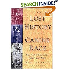The Lost History of the Canine Race: Our 15,000-Year Love Affair With Dogs