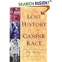 The Lost History of the Canine Race: Our 15,000-Year Love Affair With Dogs