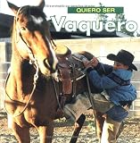 Quiero ser Vaquero (Spanish Edition)