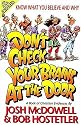 Don't Check Your Brains At The Door