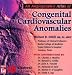 An Angiographic Atlas of Congenital Cardiovascular Anomalies: CD-ROM