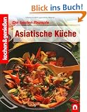 Kochen und genie�en. Die besten Rezepte Asiatisch K�che