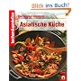 Kochen und genie�en. Die besten Rezepte Asiatisch K�che