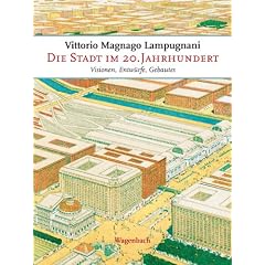 Die Stadt im 20. Jahrhundert: Visionen, Entw�rfe, Gebautes: Visionen, Entw�rfe, Gebautes (2 B�nde)