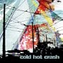 Cold Hot Crash