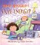 Why Should I Save Energy? (Why Should I? Books)