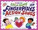 Little Hands, Fingerplays & Action Songs: Seasonal Activities & Creative Play for 2 - To 6-Year-Olds (Williamson Little Hands Series)