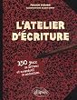 L'atelier d'�criture : 150 jeux de lettres et exercices de r�daction
