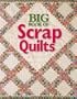 Big Book of Scrap Quilts