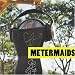 Metermaids EP