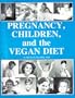 Pregnancy, Children, and the Vegan Diet