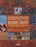 Revue Eyrolles  / Superpositions en broderie créative : Broderie machine contemporaine, applications et volumes