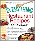coconut shrimp recipes-The Everything Restaurant Recipes Cookbook: Copycat recipes for Outback Steakhouse Bloomin' Onion, Long John Silver's Fish Tacos, TGI Friday's ... Cake...and hundreds more! (Everything Series)