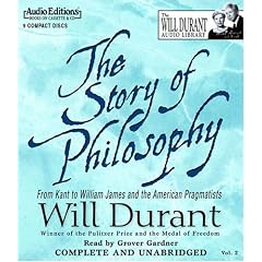 The Story Of Philosophy: From Kant To William James And The American Pragmatists