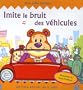 Imite le bruit des v�hicules : Une ville anim�e