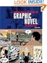 Writing and Illustrating the Graphic Novel: Everything You Need to Know to Create Great Graphic Works