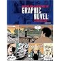 Writing and Illustrating the Graphic Novel: Everything You Need to Know to Create Great Graphic Works
