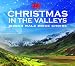 Christmas In The Valleys - Christmas With The Welsh Male Voice Choirs