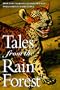 Tales From the Rainforest: Myths and Legends From the Amazonian Indians of Brazil